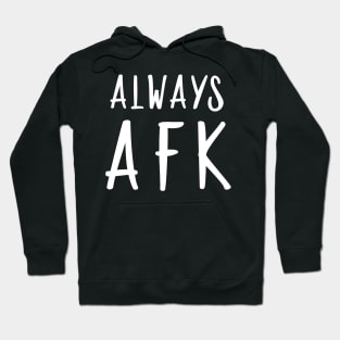 Funny Computer Gamer Always AFK Away from Keyboard Hoodie